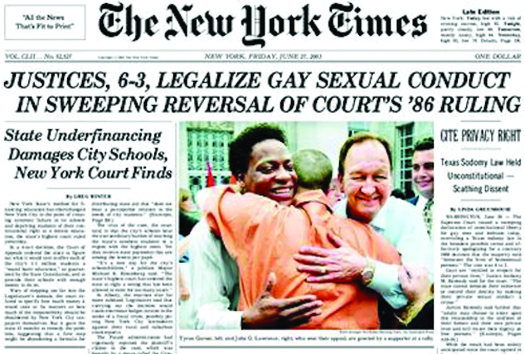 An image of the front page of the New York Times newspaper. The top headline reads “Justices, 6-3, Legalize Gay Sexual Conduct in Sweeping Reversal of Court’s ’86 Ruling”.